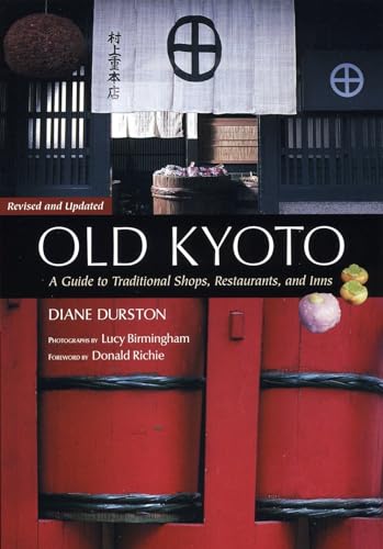 Old Kyoto: A Guide to Traditional Shops, Restaurants, and Inns