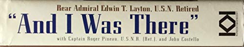 And I Was There : Breaking the Secrets - Pearl Harbor and Midway