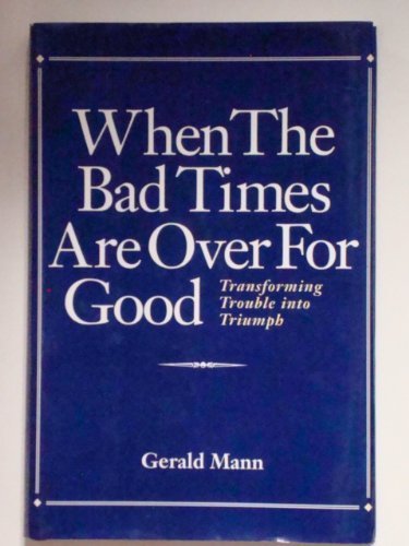 When Bad Times Over for Good