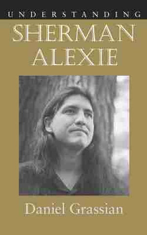 Understanding Sherman Alexie