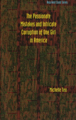 The Passionate Mistakes and Intricate Corruption of One Girl in America