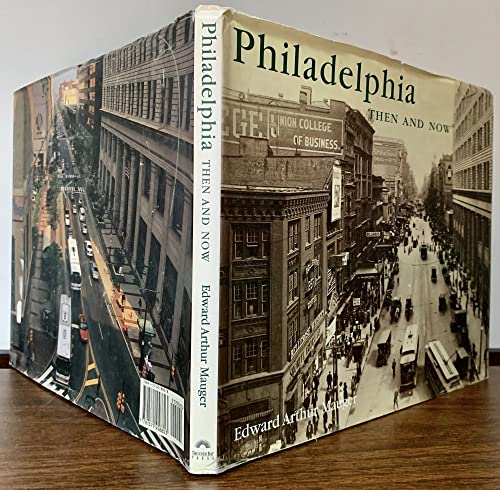 Philadelphia Then and Now