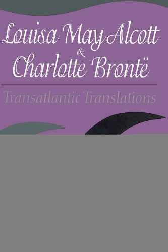 Louisa May Alcott & Charlotte Bronte