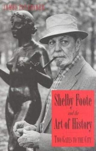 Shelby Foote and the Art of History