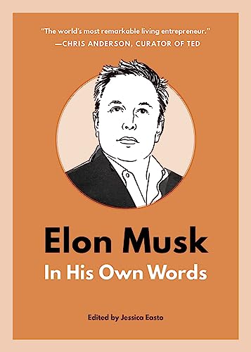 Elon Musk: In His Own Words