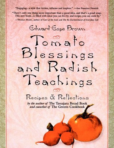 Tomato Blessings and Radish Teachings