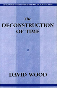The Deconstruction of Time 