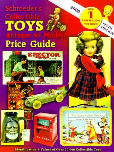 Schroeders' Collectible Toys Antique to Modern Price Guide