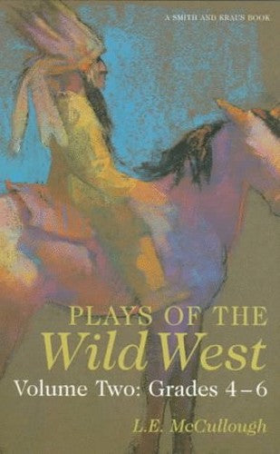 Plays of the Wild West Years Five-Seven