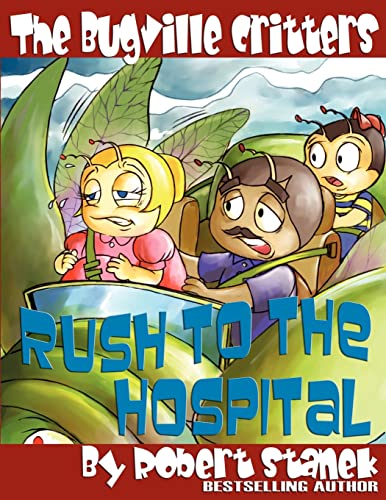 The Bugville Critters Rush to the Hospital (Buster Bee's Adventures Se cover