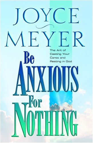 Be Anxious for Nothing Study Guide