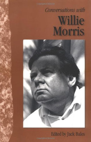Conversations with Willie Morris