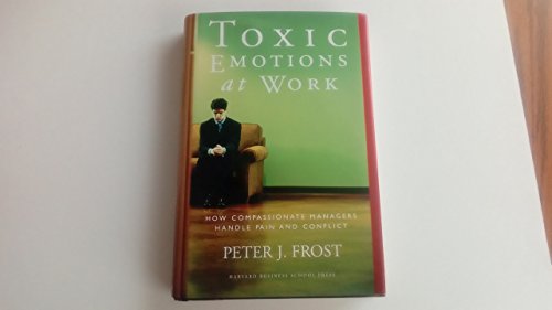 Toxic Emotions at Work
