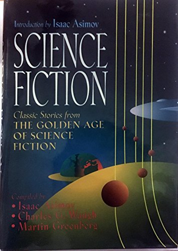 Science Fiction: Classic Stories from the Golden Age of Science Fiction