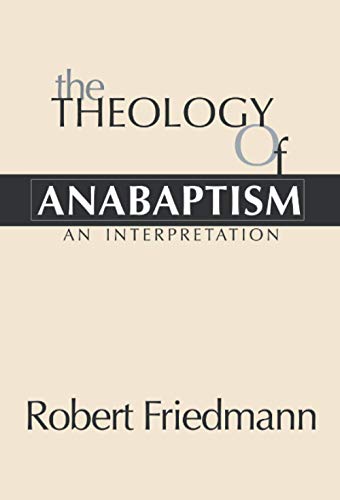The Theology of Anabaptism