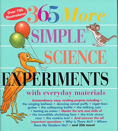 365 More Simple Science Experiments