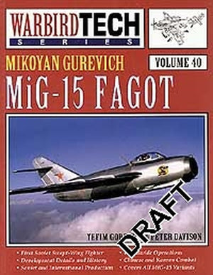 WarbirdTech 40: Mikoyan Gurevich MiG-15 Fagot