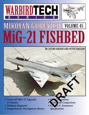 WarbirdTech 45: Mikoyan Gurevich Mig-21 Fishbed