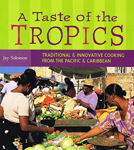 The Taste of the Tropics