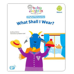 BABY EINSTEIN PLAYFUL DISCOVERIES WHAT SHALL I WEAR? (BABY EINSTEIN, PLAYFUL DISCOVERIES BOARD BOOKS) 