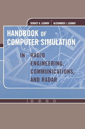 Handbook of Computer Simulation in Radio Engineering, Communications, and Radar