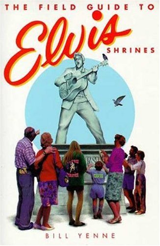 The Field Guide to Elvis Shrines