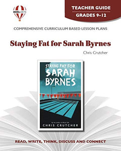 Staying Fat for Sarah Byrnes - Teacher Guide by Novel Units, Inc. 