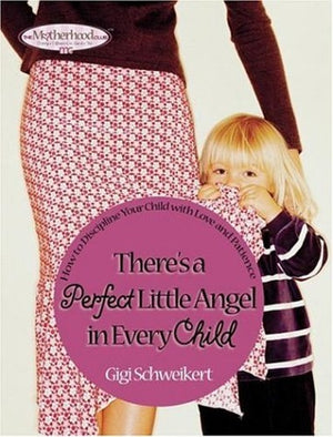 There's a Perfect Little Angel in Every Child