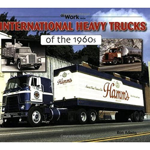 International Heavy Trucks of the 1960s