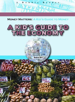 A Kid's Guide to the Economy