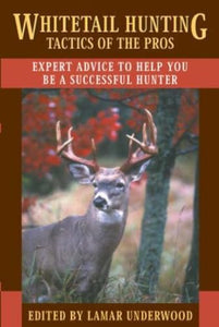 Whitetail Hunting Tactics of the Pros 