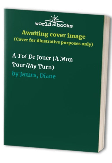 A Toi De Jouer (A Mon Tour/My Turn)