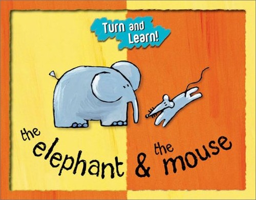 Elephant & Mouse (Turn and Learn)