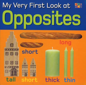 My Very First Look at Opposites