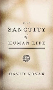 The Sanctity of Human Life 