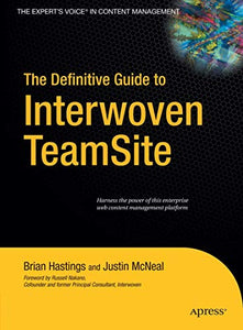 The Definitive Guide to Interwoven TeamSite 