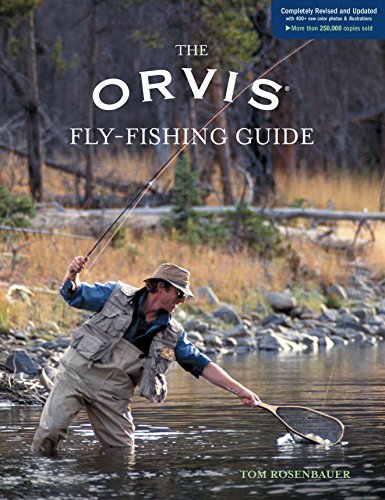 The Orvis Fly-Fishing Guide, Completely Revised and Updated with Over 400 New Color Photos and Illustrations