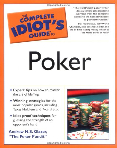 The Complete Idiot's Guide to Poker