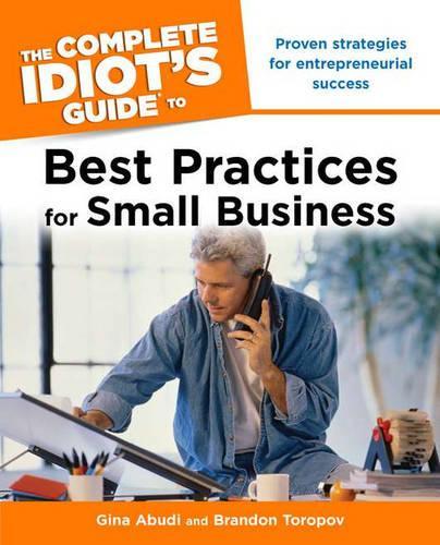 The Complete Idiot's Guide to Best Practices for Small Business cover