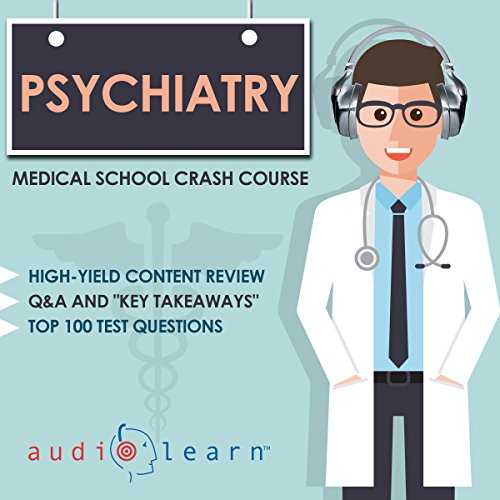Psychiatry - Medical School Crash Course