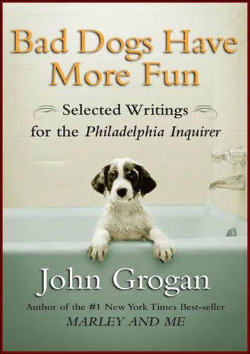 Bad Dogs Have More Fun