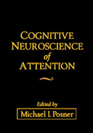 Cognitive Neuroscience of Attention, First Edition