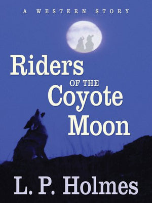 Riders of the Coyote Moon