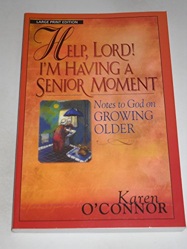 Help, Lord! I'm Having a Senior Moment