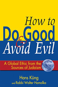 How to Do Good and Avoid Evil 