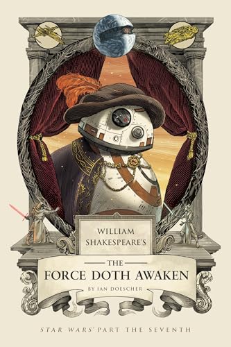 William Shakespeare's The Force Doth Awaken