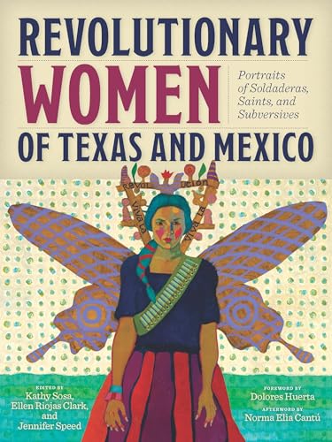 Revolutionary Women of Texas and Mexico