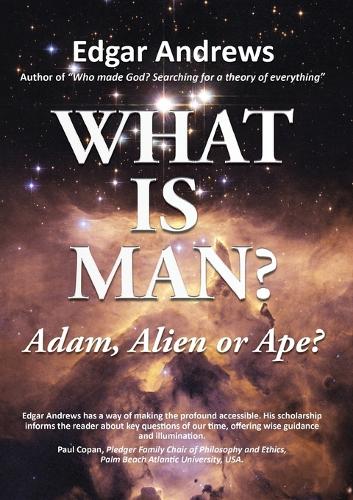 WHAT IS MAN?