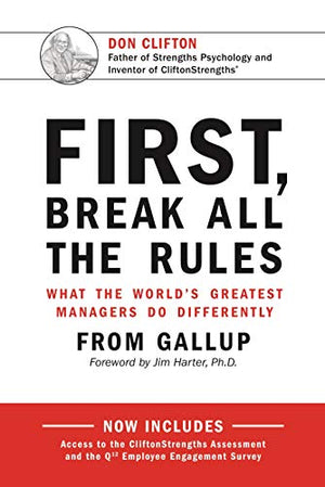 FIRST, BREAK ALL THE RULES