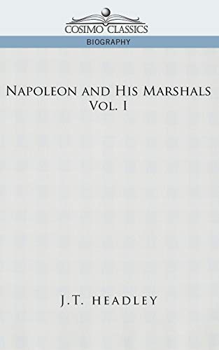Napoleon and His Marshals, Volume 1 cover